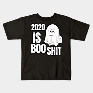 2020 IS BOO SHIT Kids T-Shirt